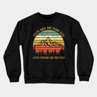 Vintage Christian Look Back And Thank God Look Forward And Trust God Crewneck Sweatshirt